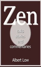Zen: Talks, Stories and Commentaries